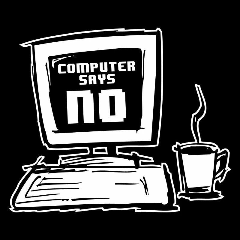 Computer sagt "NEIN"