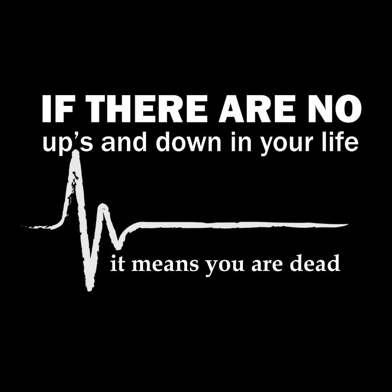 up s and down in your life