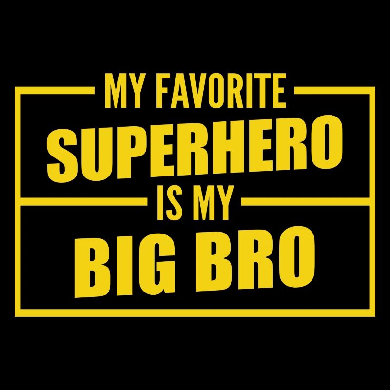 mon super héros préféré est mon grand frère