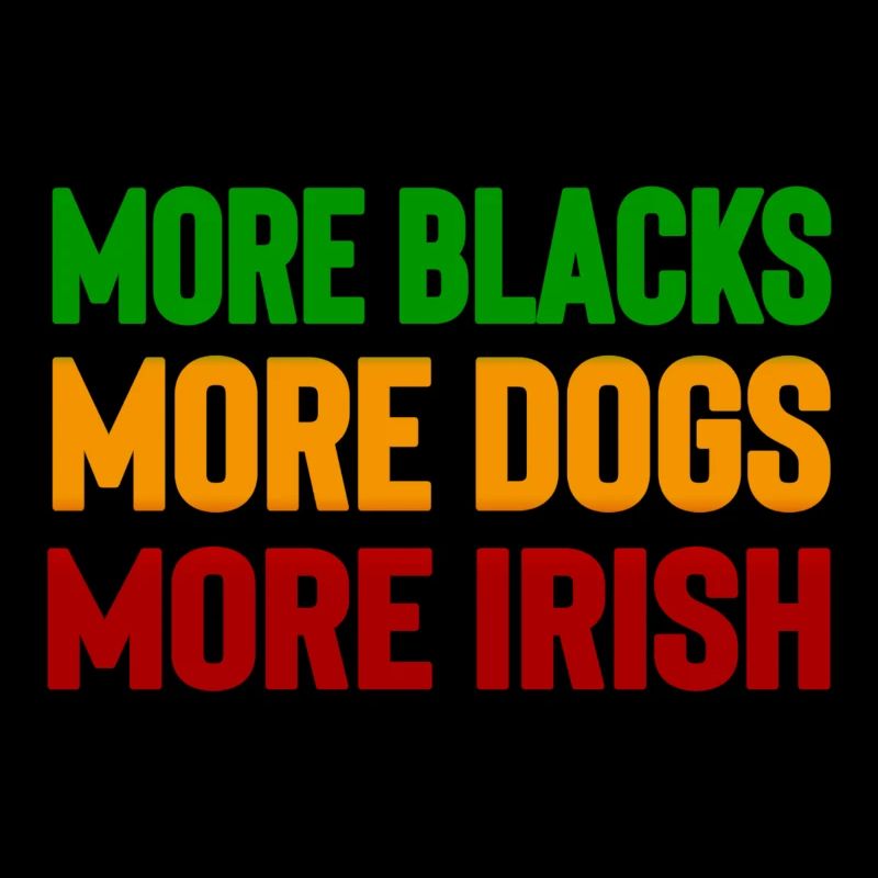 Plus de Noirs Plus de Chiens Plus d’Irlandais