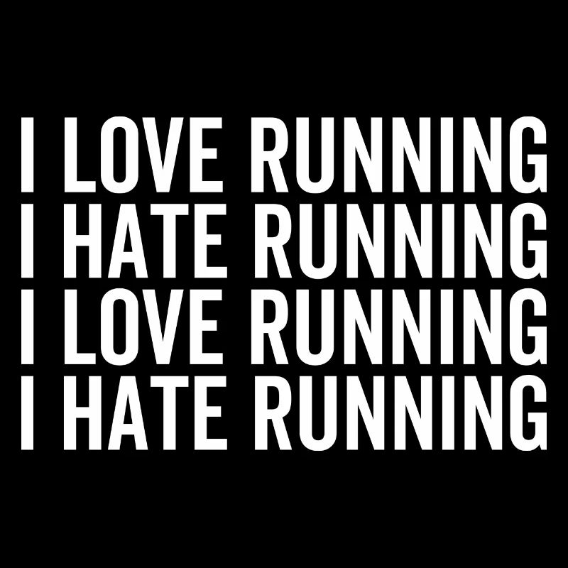 I Love Running I Hate Running