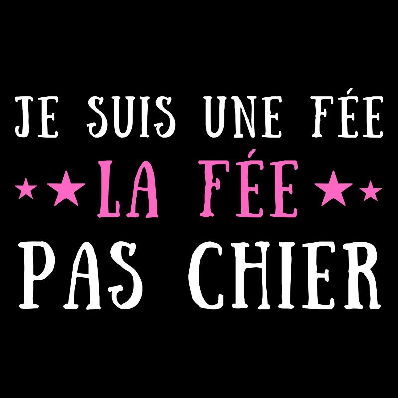 Je suis une fée la fée pas chier
