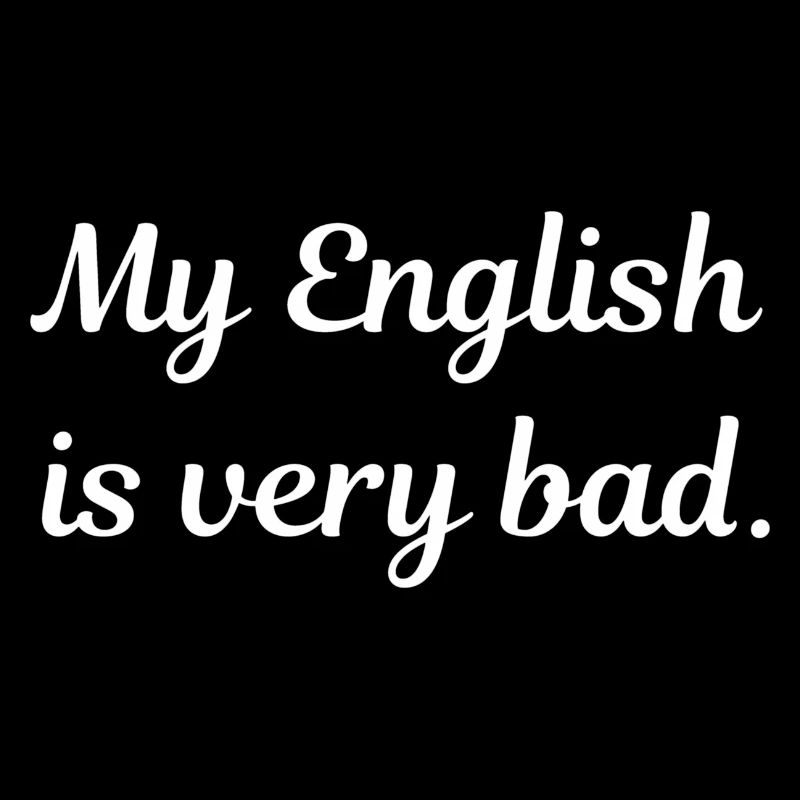 Englisch: mein englisch ist sehr schlecht