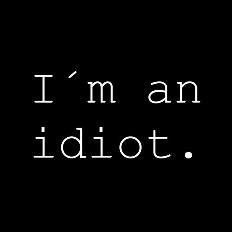 I'm an idiot.