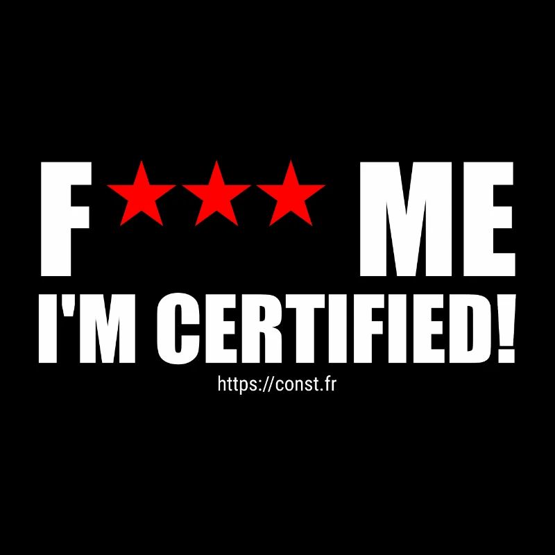 F *** Me I m Certified