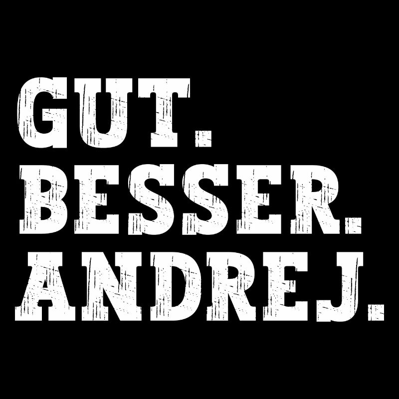 Gut Besser Andrej Lustiger Spruch Name Andrej