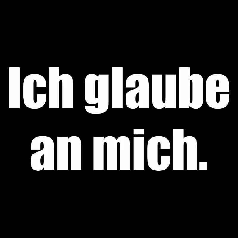 Ich glaube an mich