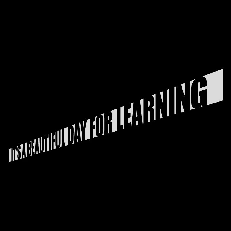 beautiful day for learning