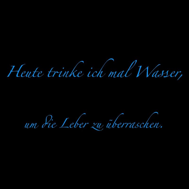 heute trinke ich