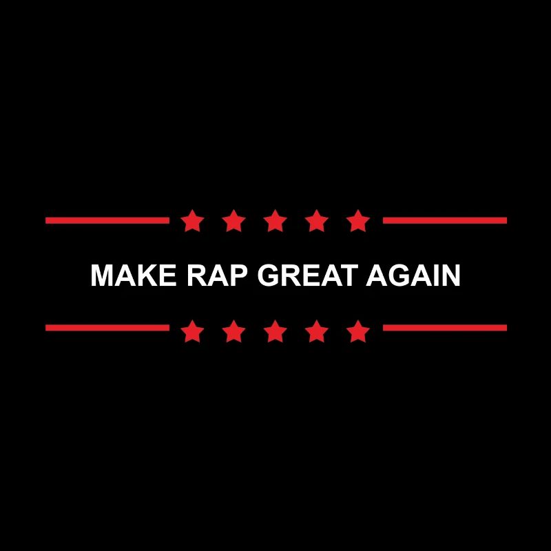 Faire Rap Great Again