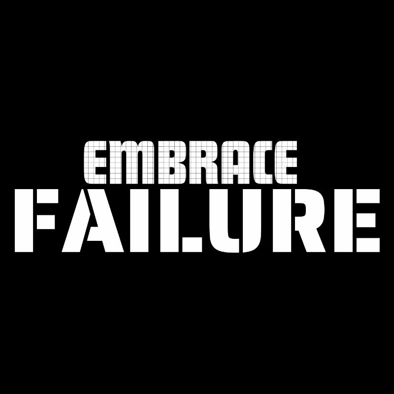 EMBRACE FAILURE