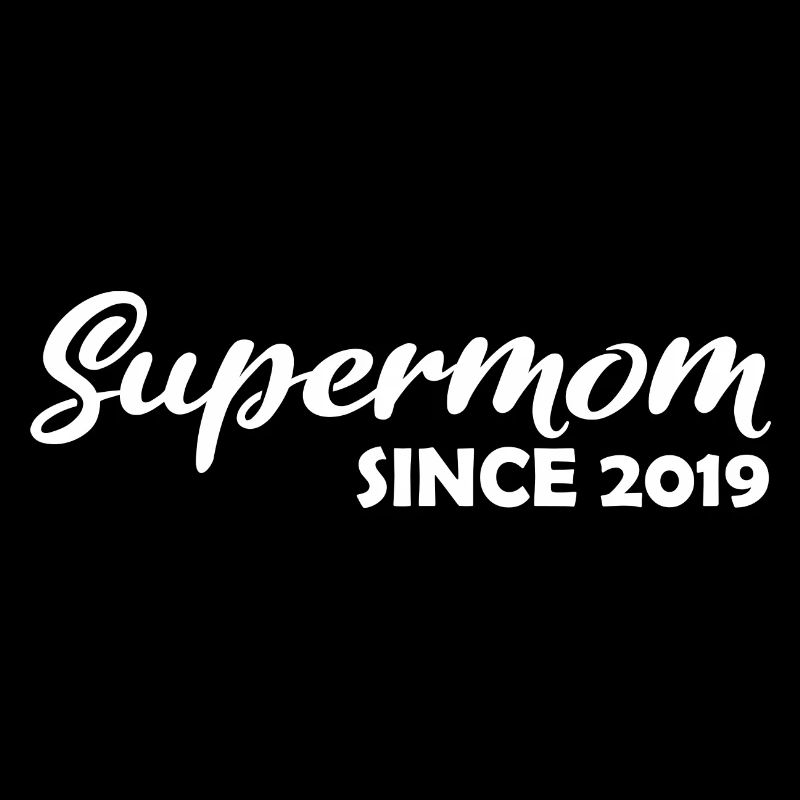 Supermom since 2019