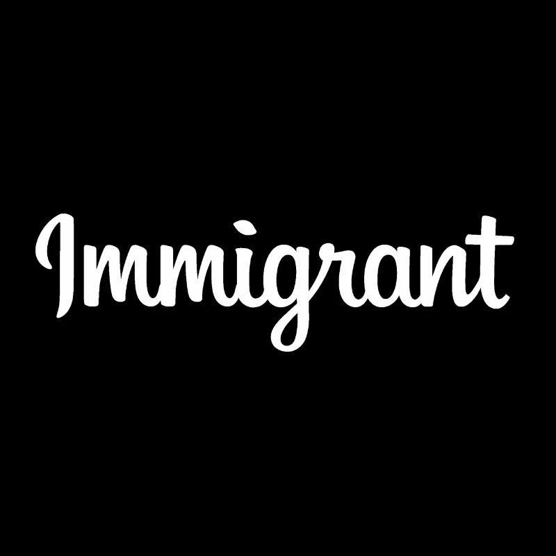Immigrant