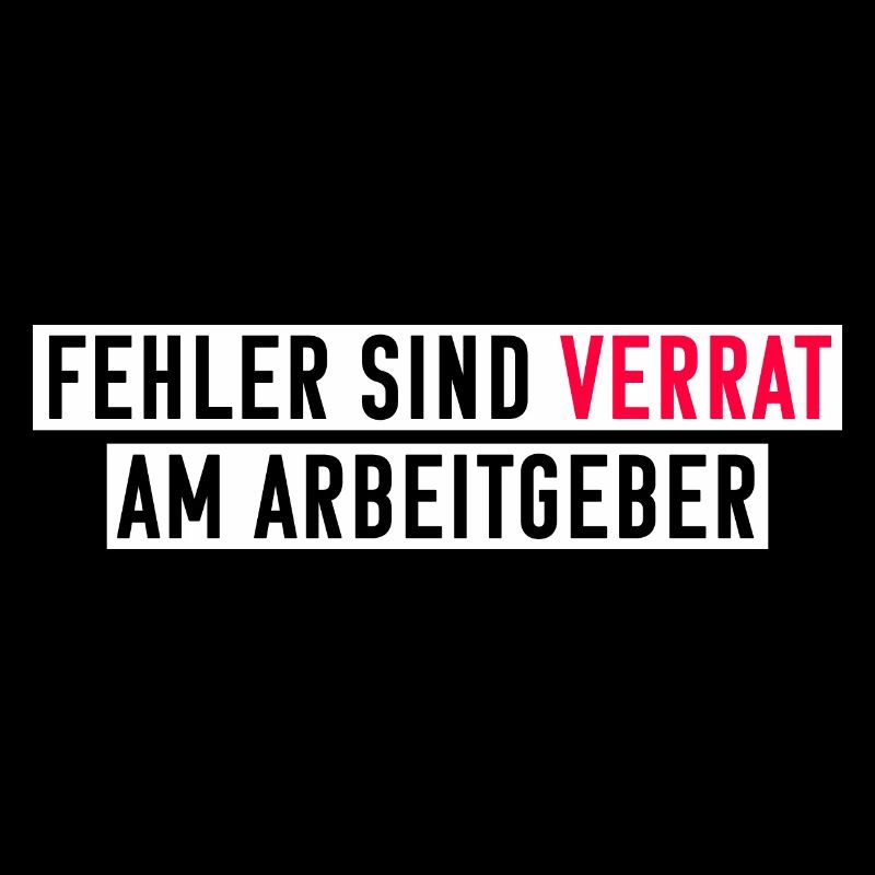Fehler sind Verrat am Arbeitgeber