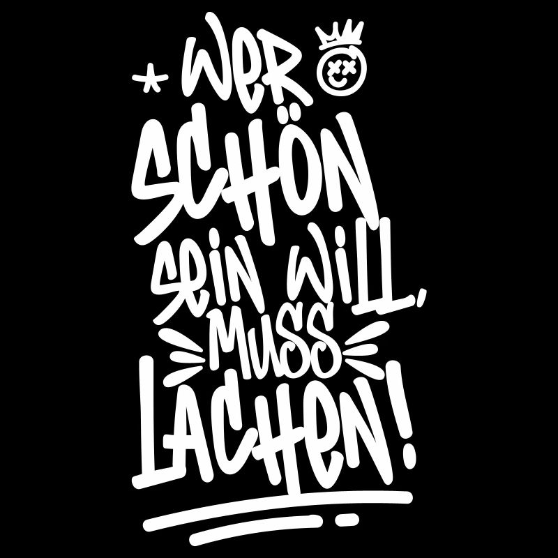Wer schön sein will, muss lachen! – Frecher Spruch