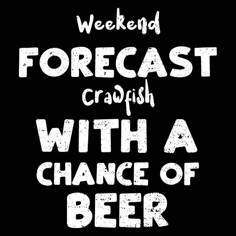 Weekend Forecast Crawfish With A...