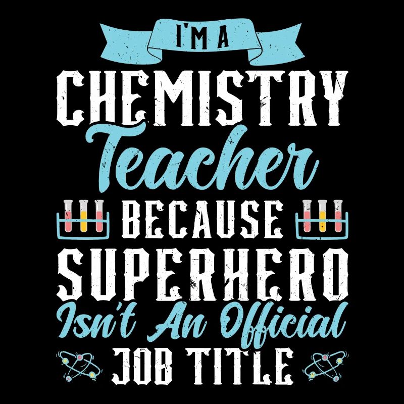 Je suis professeur de chimie
