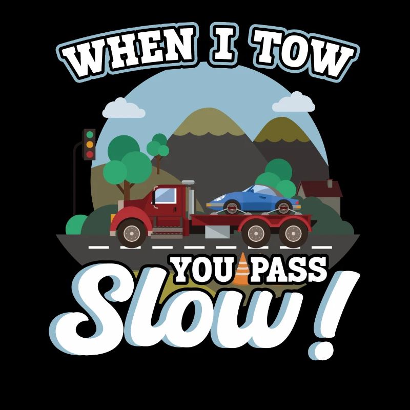When I Tow - You Overtake Slowly