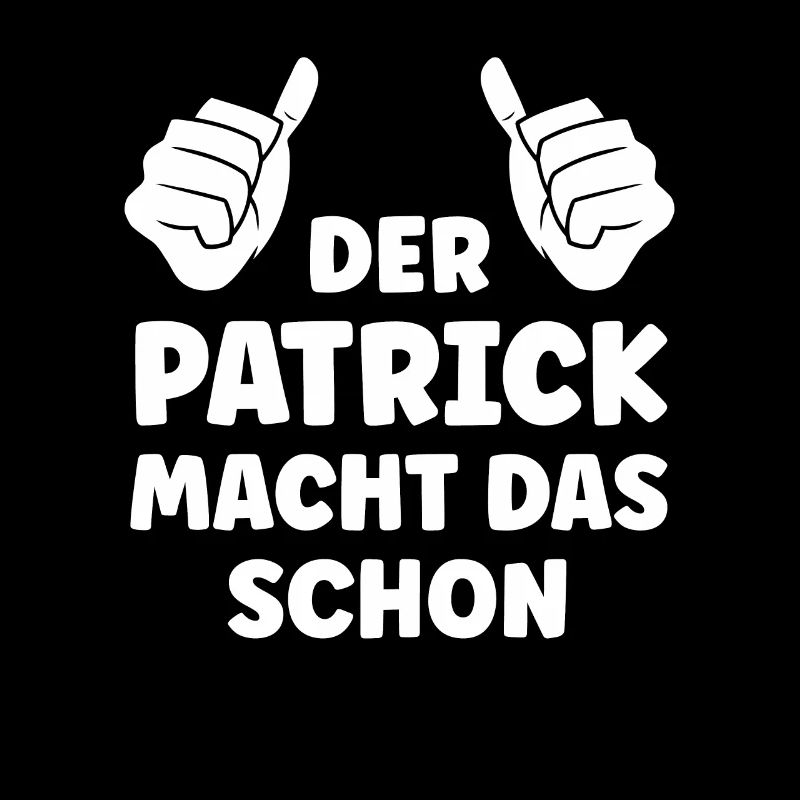 Patrick Lustiger Spruch Vorname Name Patrick