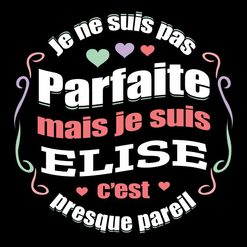 ELISE PARFAITE - PRENOM ELISE