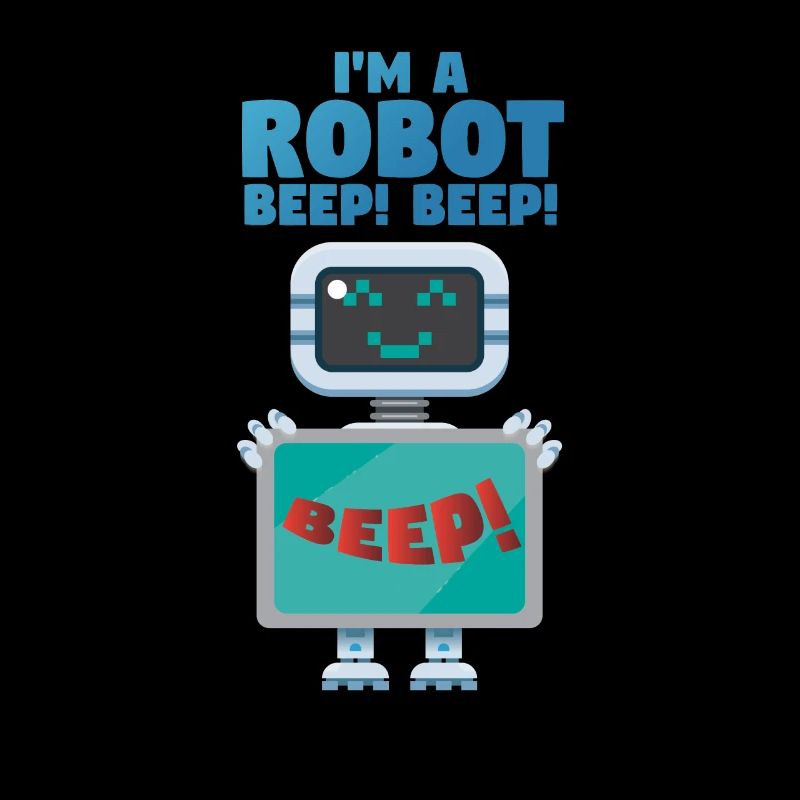 Im a robot beep - Roboter Computer