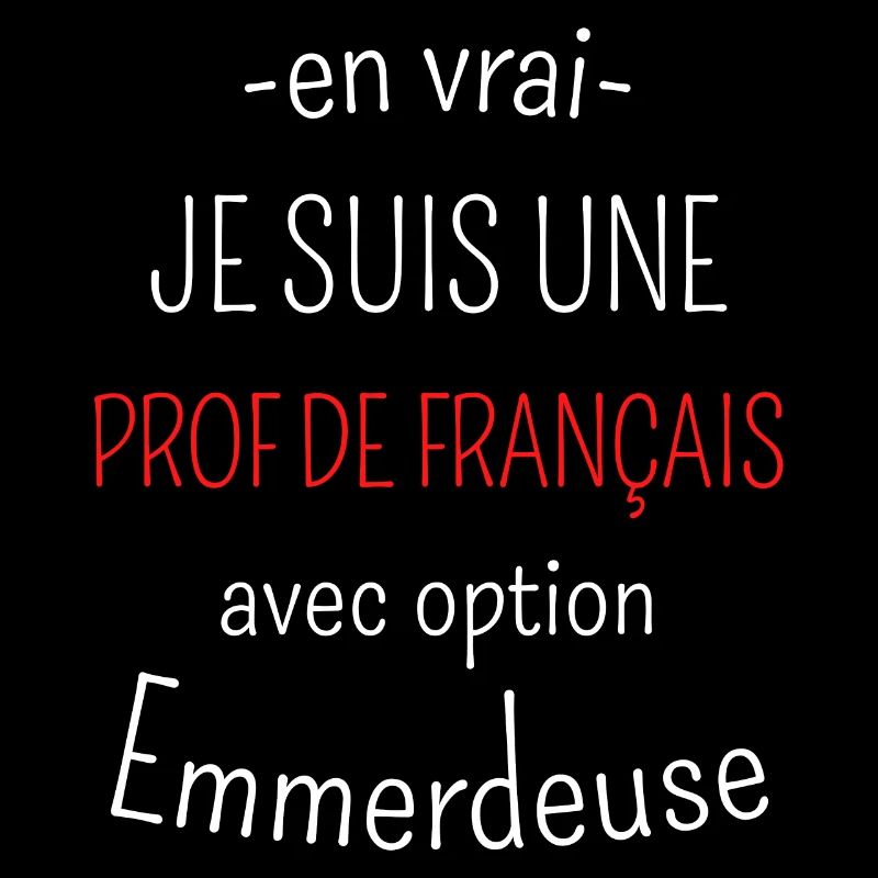Prof de Français avec option Emmerdeuse