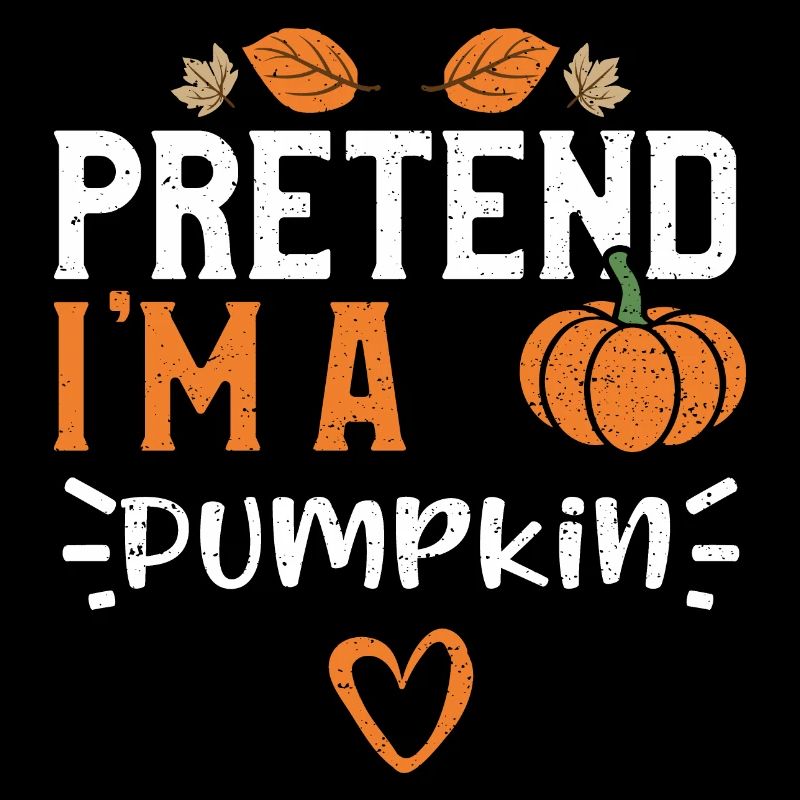 Pretend I'm A Pumpkin - Pumpkin
