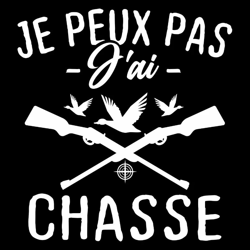 Je peux pas j'ai chasse