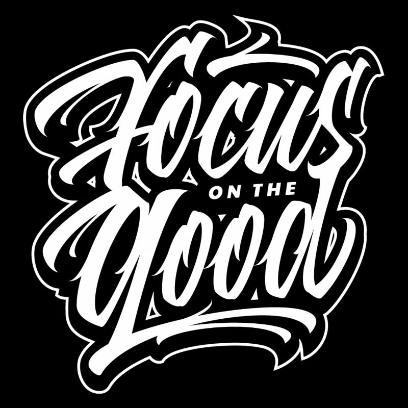 Focus on the Good Sprüche Design
