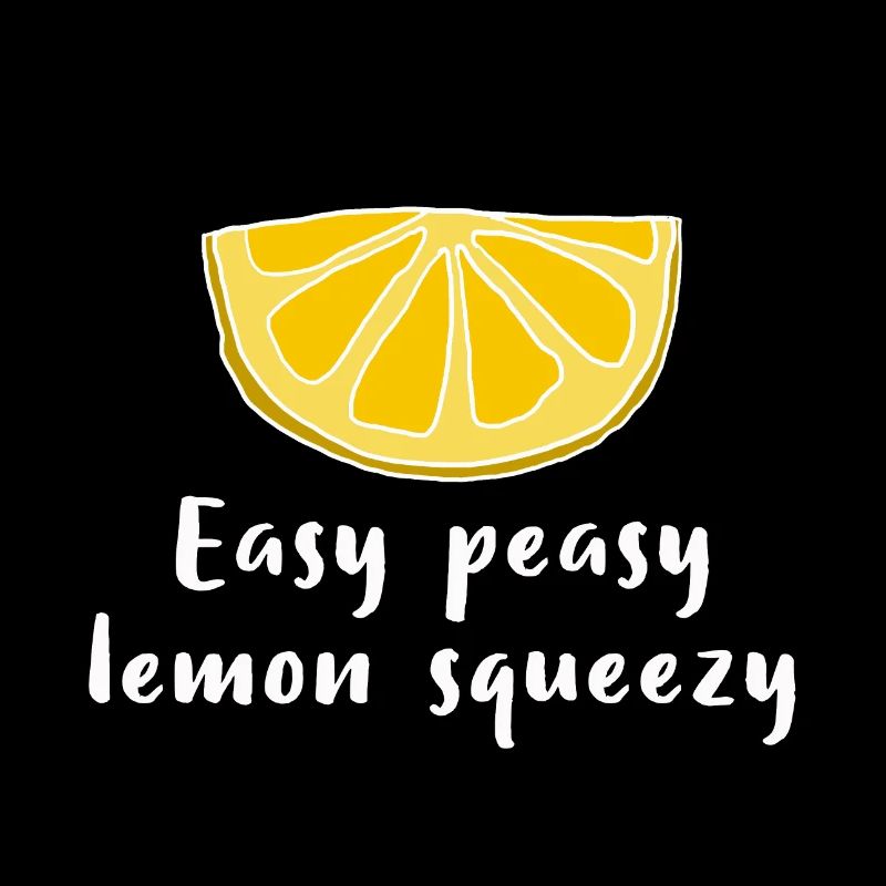 Lemon Zitrone Easy peasy lemon squeezy