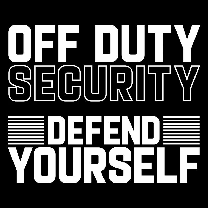 Security Off Duty Defend Yourself
