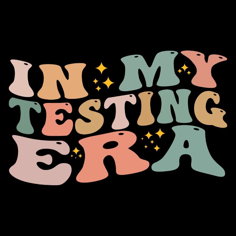 In My Testing Era Funny Testing Teacher