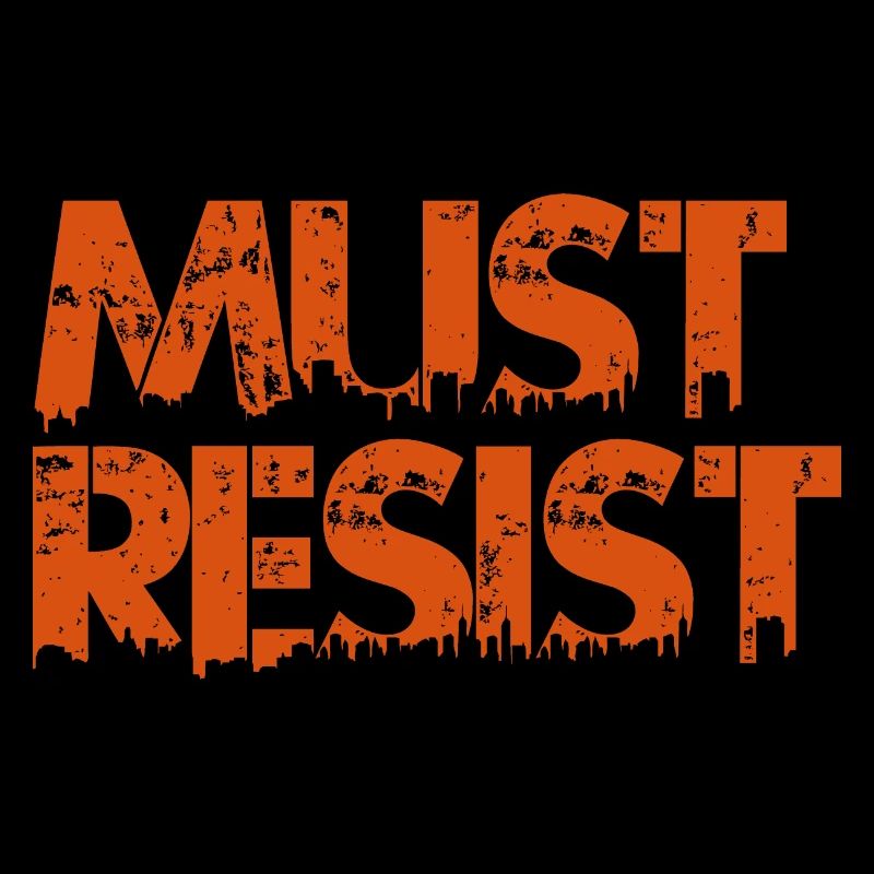 Must Resist