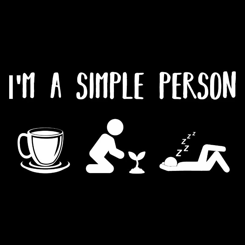 Ich bin ein einfacher Mensch, der einen Schlafgarten isst