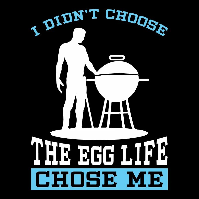 BBQ: The Egg Life chose me