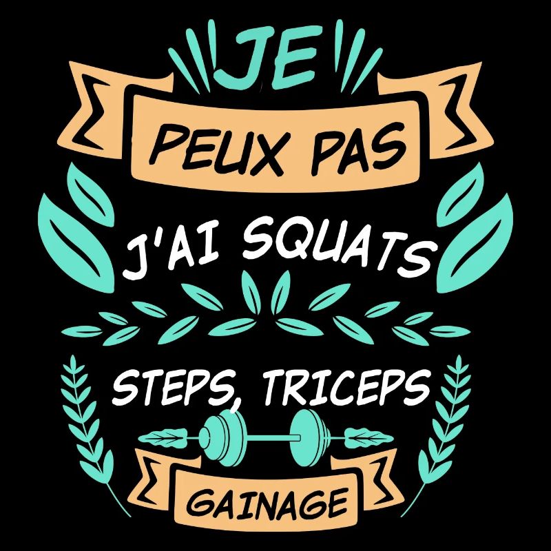 je ne peux pas j'ai squats