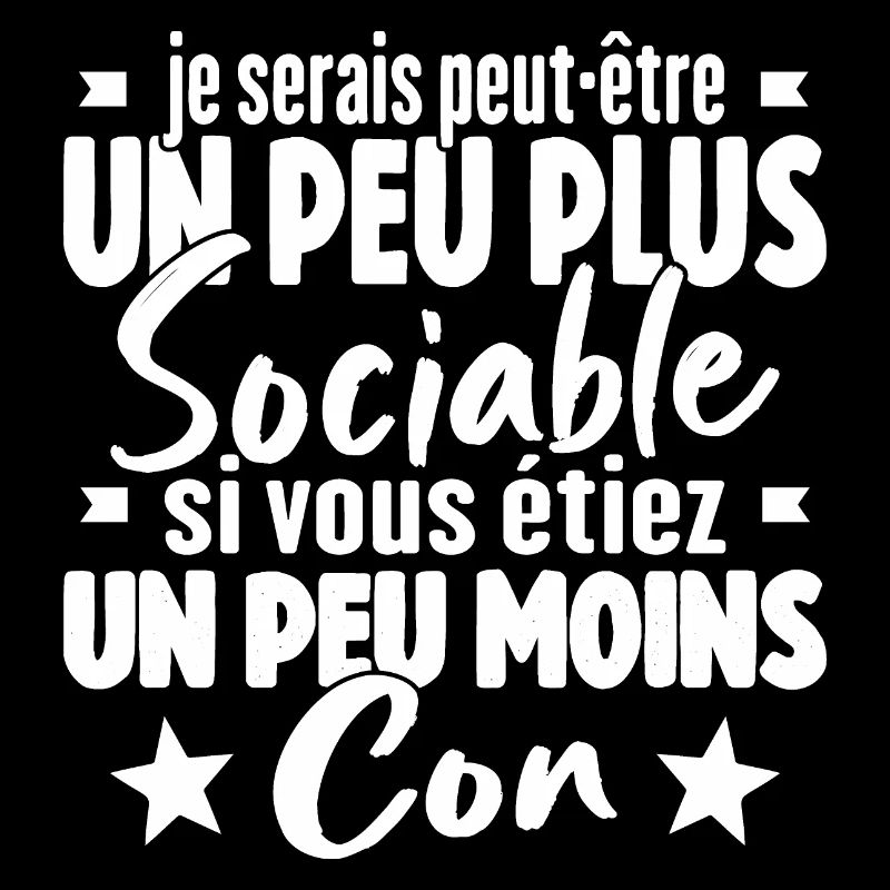 Je Serais Peut Être Un Peu Plus Sociable