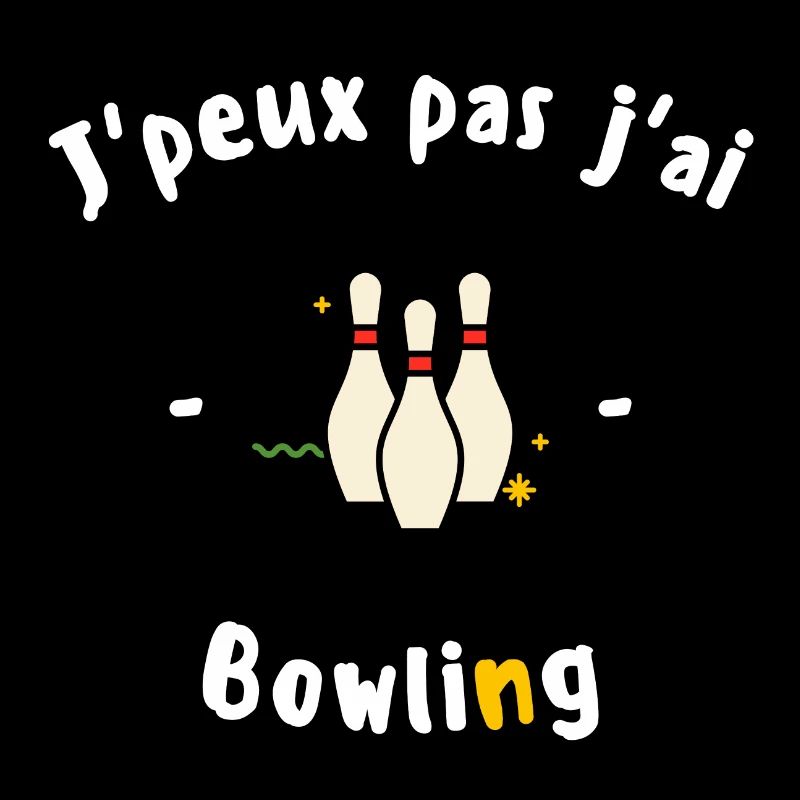 J peux pas j ai Bowling