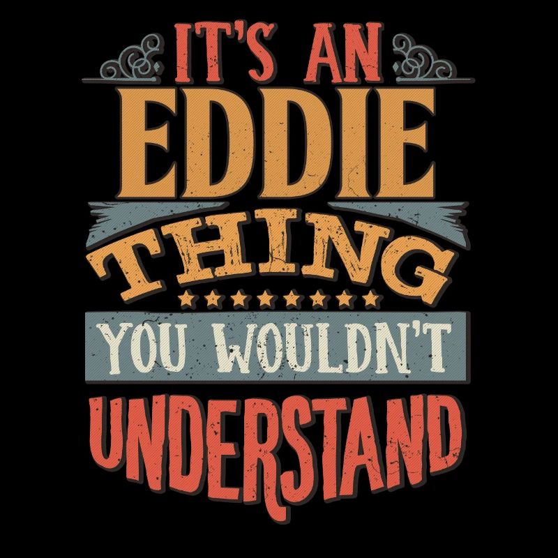 C’est une chose Eddie que vous ne comprendriez pas -