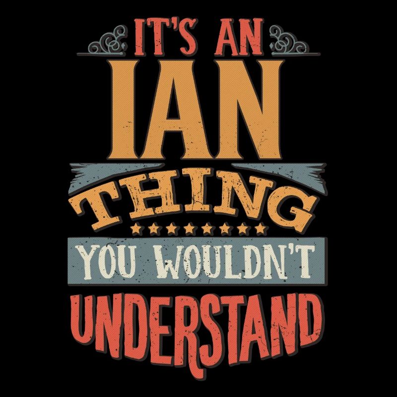 C’est une chose ian que vous ne comprendriez pas - Ian