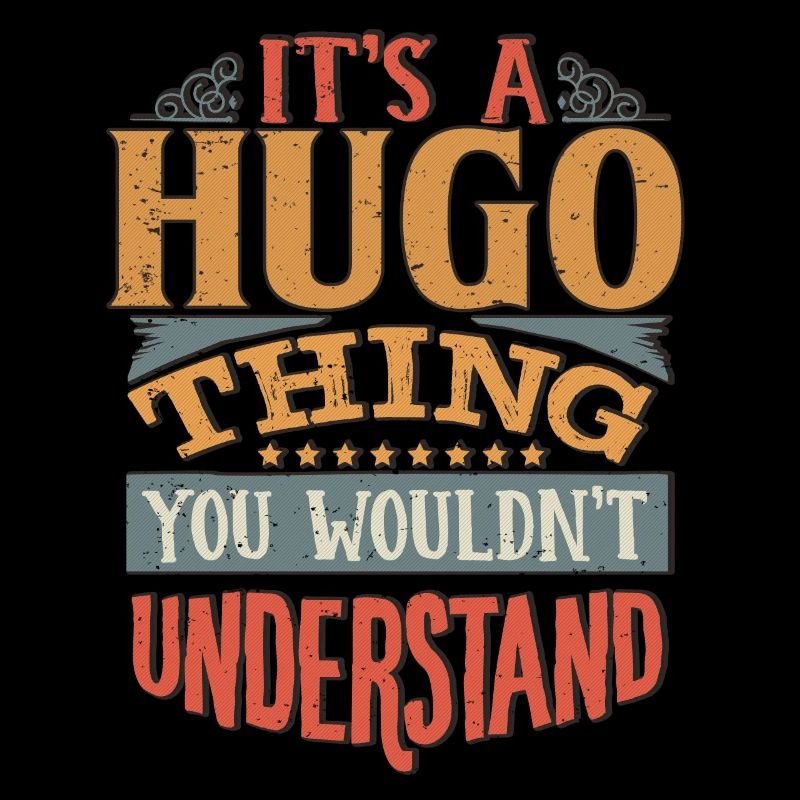 C’est une chose Hugo que vous ne comprendriez pas - Hugo