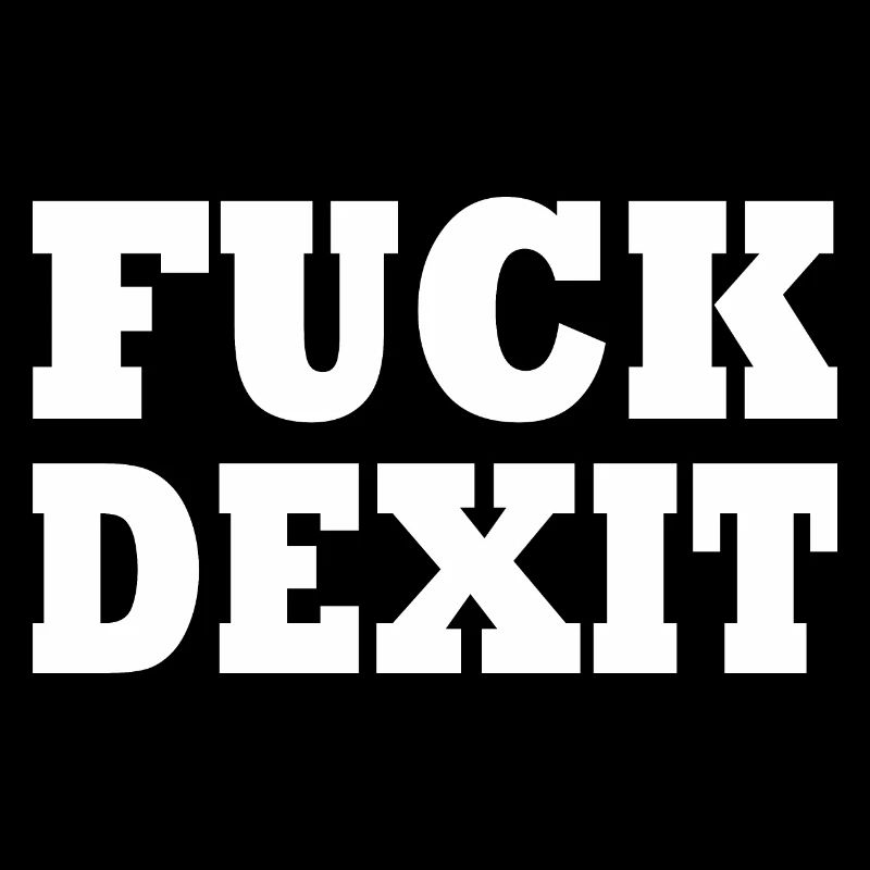Fuck dexit