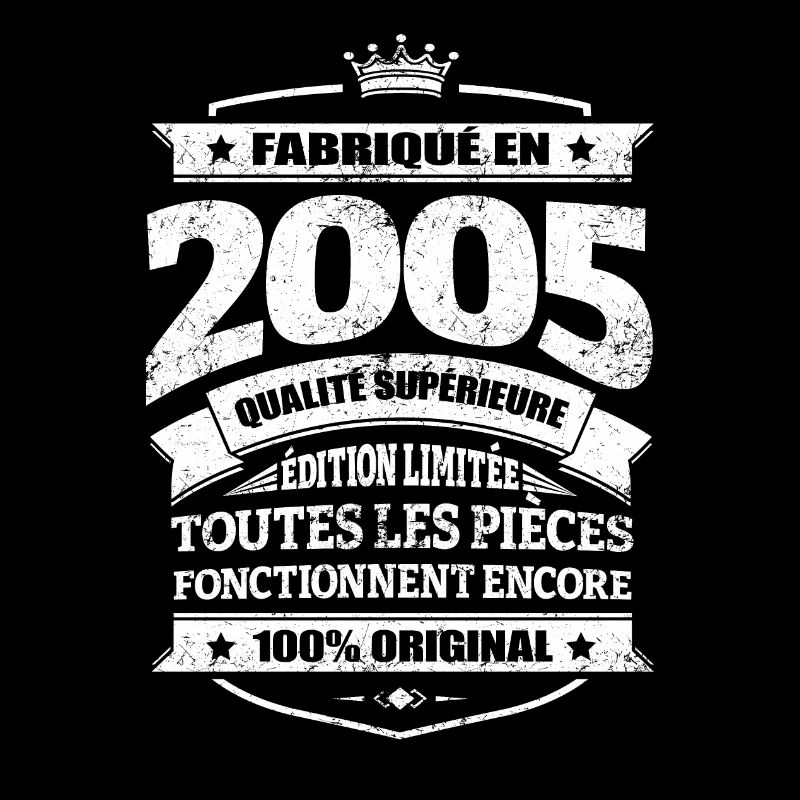 FABRIQUÉ EN 2005