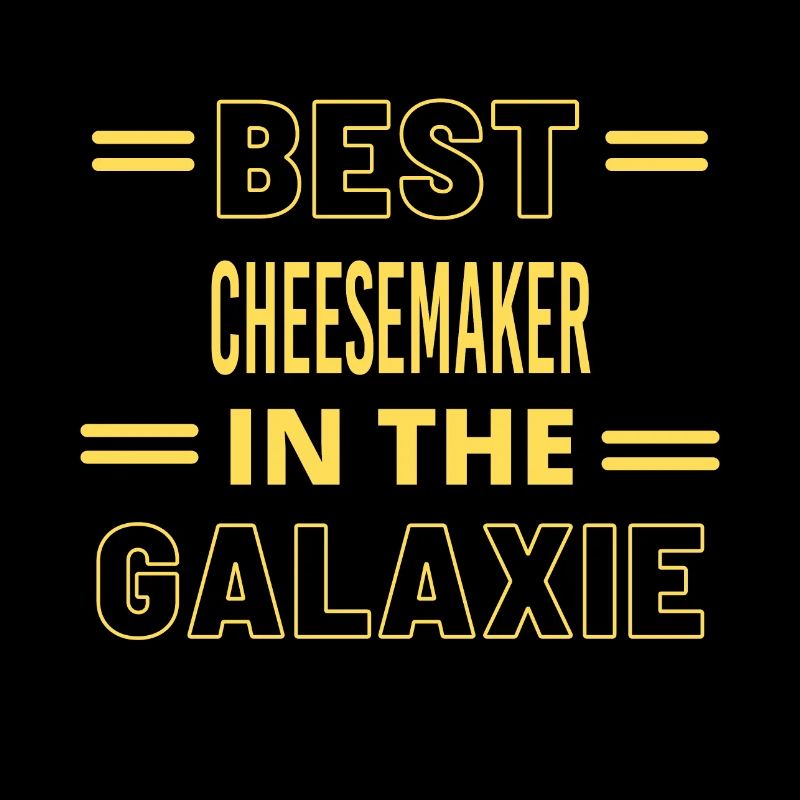 Best Ever IN THE GALAXIE CHEESEMAKER
