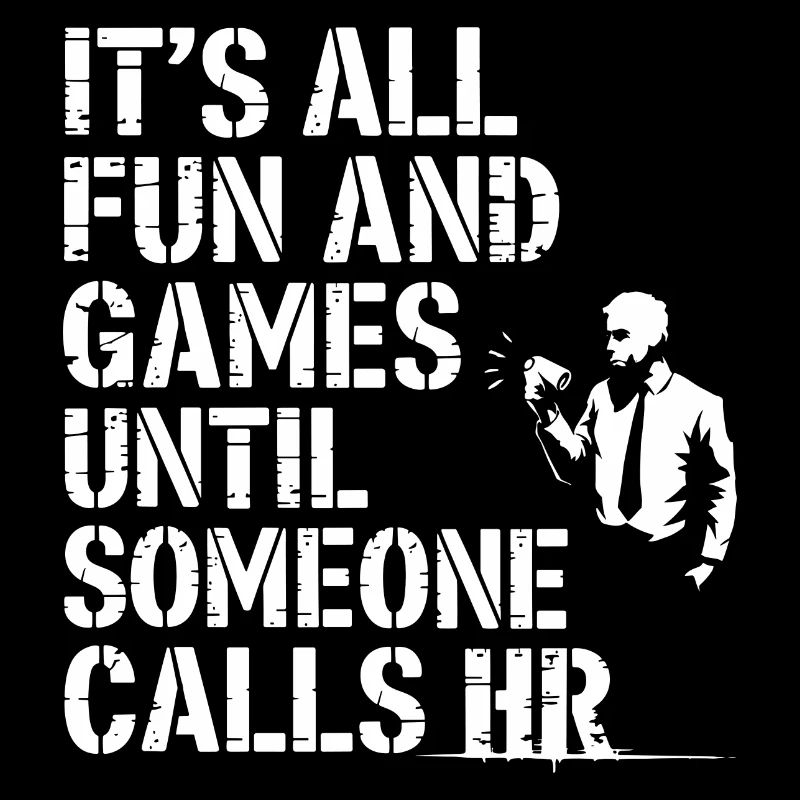 First fun, then human resources – office sayings for