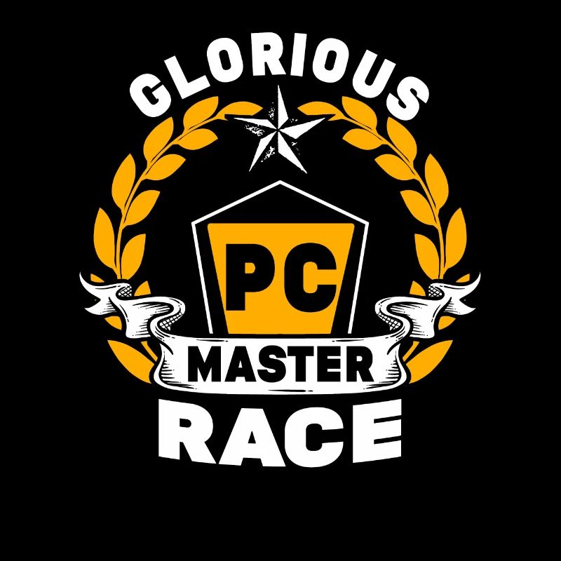 Glorious PC Master Race PC Spieler Zocker