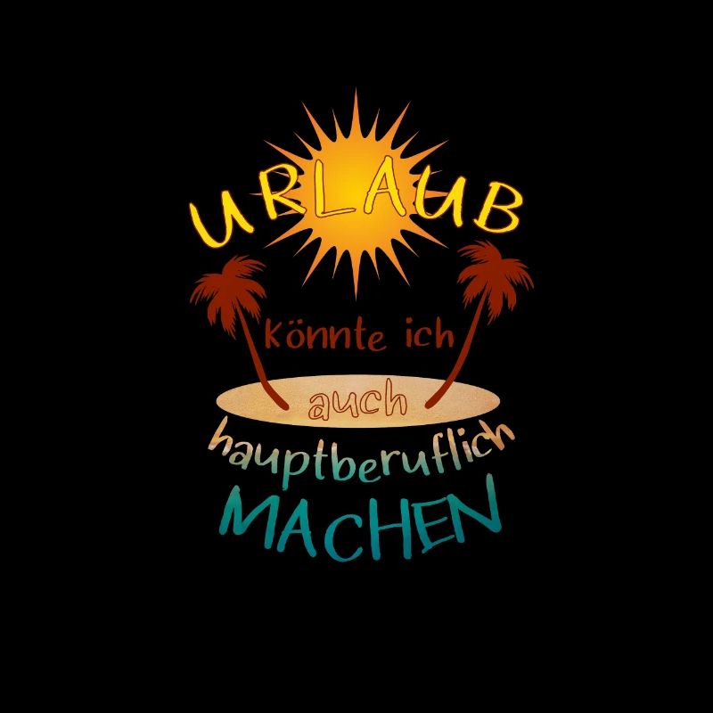 Urlaub hauptberuflich machen Sonne Strand Geschenk