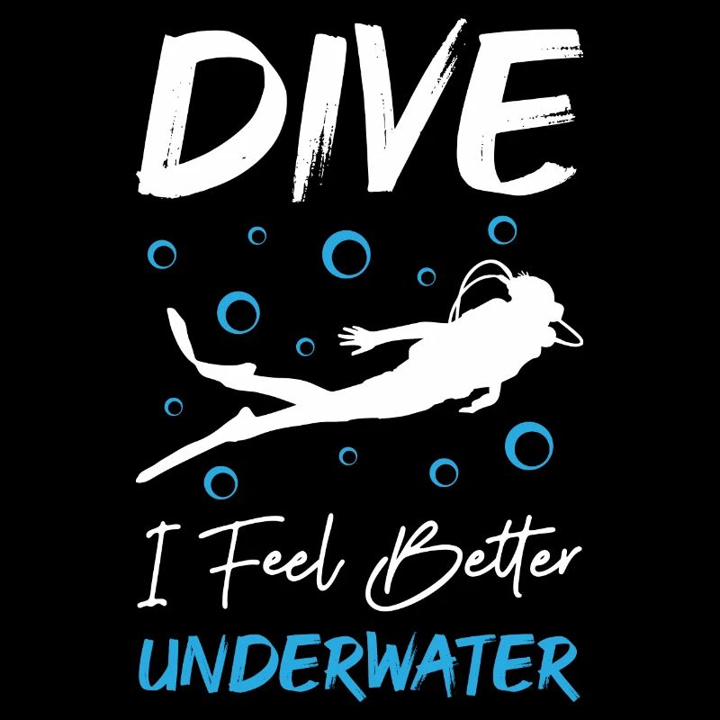 Dive I Feel Better Underwater