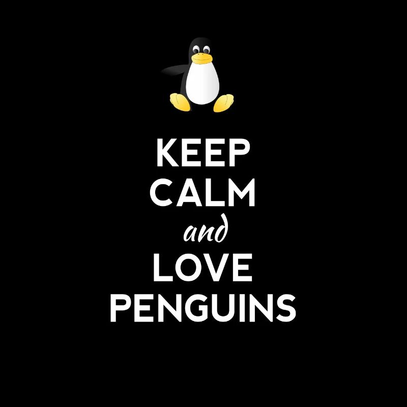 keep calm love Pinguine Linux nerd computer cpu lo