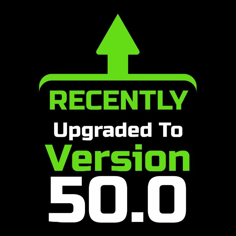 Kürzlich aktualisiert auf Version 50.0, Computerprogrammierer, Computer Nerd, Computer Geek